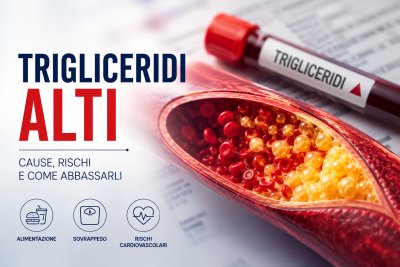 Trigliceridi alti: cause, sintomi e come abbassarli